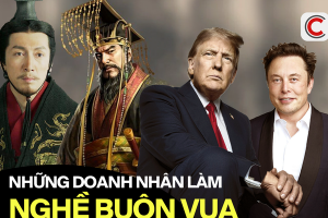Từ Lã Bất Vi với canh bạc ‘buôn vua’ lẫy lừng lịch sử tới Elon Musk và màn giao dịch thế kỷ: ‘Điểu tận cung tàng’ có lặp lại?